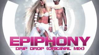 Epiphony  Drip Drop Original Mix [upl. by Eidolem]