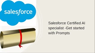 Salesforce Certified AI specialist Get started with Prompts [upl. by Moorefield]