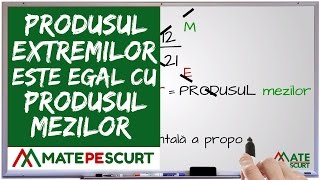 Produsul extremilor este egal cu produsul mezilor [upl. by Melisent865]