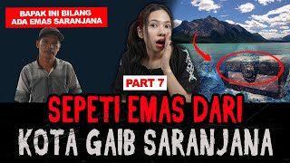 PART 7 Pria Ini Mengambil Sepeti Emas di Saranjana [upl. by Aener]