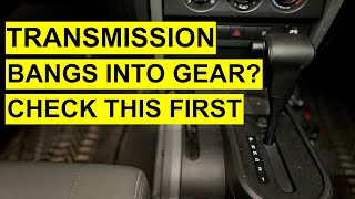 Transmission Noise Problem Jerks Bangs Into Gear Drive Or Reverse May Not Be A Bad Transmission [upl. by Bocoj]