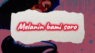 Melanin audio lyrics [upl. by Hankins]