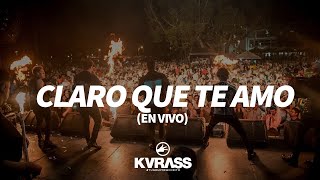 Claro que te amo En Vivo  La Mesa  Grupo KVRASS [upl. by Nilat]