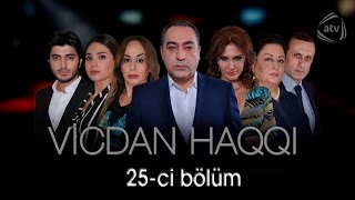 Vicdan haqqı 25ci bölüm [upl. by Ybbob342]