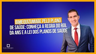 Bimequizumabe pelo plano de saúde conheça a regra do rol da ANS e a lei dos planos de saúde [upl. by Birgitta]