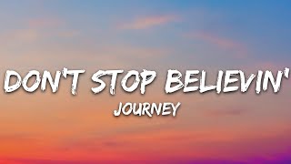 Journey  Dont Stop Believin Lyrics [upl. by Gnex183]