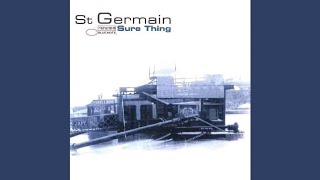 St Germain  Sure Thing St Germain Radio Edit [upl. by Mcnamee961]