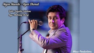 Najim Nawabi  Agar Sharab  Live in Concert 2017 [upl. by Lynnworth]