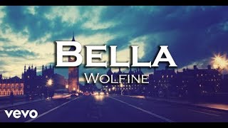 Bella  Wolfine Letra quot2018quot [upl. by Graaf355]