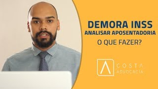 DEMORA DO INSS PARA ANALISAR APOSENTADORIA [upl. by Tenaj]