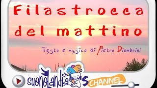 FILASTROCCA DEL MATTINO  Canzoni per bambini di Pietro Diambrini [upl. by Poliard]