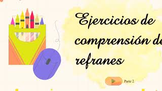 CÓMO RESOLVER EJERCICIOS DE COMPRENSIÓN DE REFRANES  PARTE 2 [upl. by Areema]