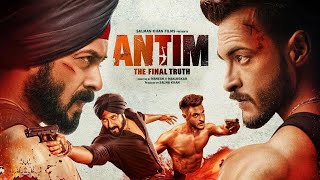 Antim The Final Truth Hindi Full Movie  Starring Salman Khan Aayush Sharma [upl. by Aicrag]