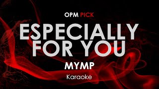 Especially for You MYMP karaoke [upl. by Lemuel72]