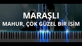 Maraşlı Müzikleri  Mahur Çok Güzel Bir İsim Piano Cover [upl. by Vincent]