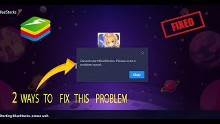 BlueStacks 5  Can not start BlueStacks Please send a problem report  problem fix in 2 methods [upl. by Urd]