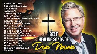 Don Moen Best Healing Songs Playlist 2023  Praise amp Worship [upl. by Valeria278]