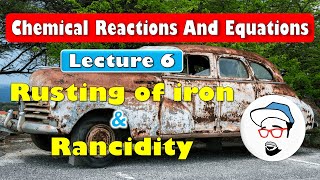 Rusting of Iron Corrosion amp Rancidity  Chemical Reactions and Equations  Class 10 SSC  CBSE [upl. by Oona]