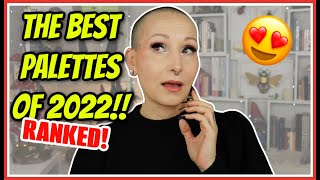 THE BEST OF THE BEST  The 10 Best Eyeshadow Palettes of 2022  RANKED [upl. by Nabal270]