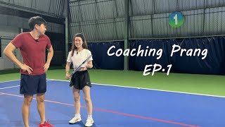 Coaching Prang EP1  ไม่ได้ตีเทนนิสมา 1 ปี จะยังจำได้ไหม [upl. by Fanchie]