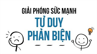 Sách Nói Giải Phóng Sức Mạnh Tư Duy Phản Biện  Chương 1  Nhóm tác giả Thinknetic tuduy [upl. by Sotnas]