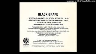 Black Grape  Reverend Black Grape The Crystal Method Edit [upl. by Alywt947]