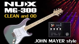 NUX MG300 Mayer Style  Strat Clean and Overdrive [upl. by Jimmy]