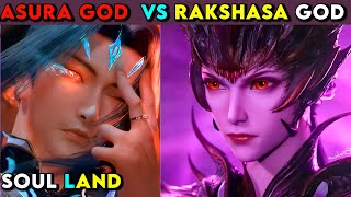 Soul Land Asura God Vs Rakshasa God [upl. by Binetta]