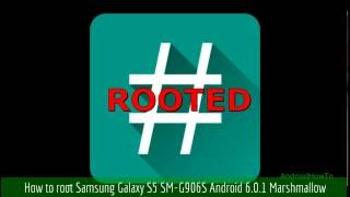 How to root Samsung Galaxy S5 SMG906S Android 601 Marshmallow [upl. by Byrn338]