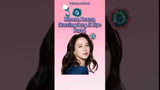 KOREAN DRAMA STARRING SONG JI HYO PART 1 [upl. by Mazman]