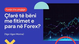 Çfarë të bëni me fitimet e para në Forex [upl. by Ittam]