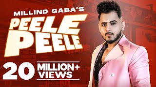 MILLIND GABA  Peele Peele Official Video  Latest Punjabi Songs 2021  Speed Records [upl. by Cerallua918]