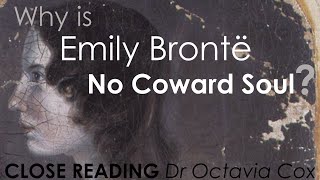 Emily Brontë NO COWARD SOUL IS MINE poem analysis  Emily Brontë’s Stoicism  19th century poetry [upl. by Ellocin130]