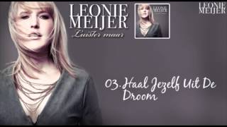 Leonie Meijer  Haal Jezelf Uit De Droom [upl. by Moshell968]