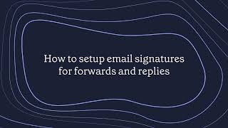 How to setup email signatures for forwards and replies [upl. by Anirb114]