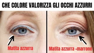 Trucco occhi azzurri quale colore li valorizza e quali usare solo in certe zone [upl. by Alleciram]