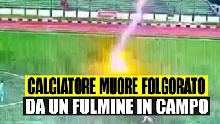 ULTIM’ORA CALCIATORE MUORE FOLGORATO DA FULMINE IN CAMPO IL DECESSO IN POCHI ISTANTI [upl. by Fauman]