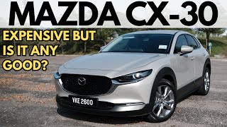 The Mazda CX30 Is Ridiculously Expensive But Is It Any Good [upl. by Fredenburg]