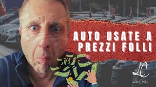 AUTO USATE A PREZZI FOLLI  IL MERCATO IMPAZZISCE [upl. by Yrneh]