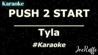 Tyla  PUSH 2 START Karaoke [upl. by Rhody]