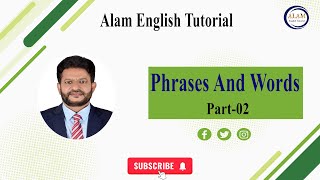 Phrases amp Words Part2Class1112Alam English Tutorial [upl. by Durware]