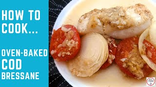 How to cook the classic ovenbaked COD BRESSANE Quick amp Easy fish meal EFC 33 [upl. by Olwen]