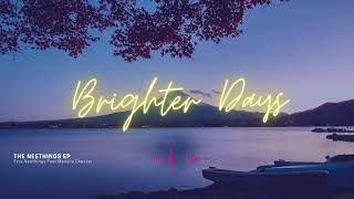 EZRA NEETHINGS feat MENZILE CHESTER Brighter Days OFFICIAL AUDIO [upl. by Esil]