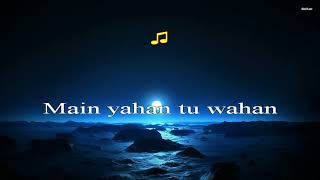 Main Yahan Tu Wahan Only Male Parts  Karaoke With Lyrics [upl. by Zzahc]