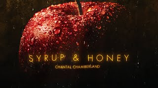 Chantal Chamberland  Syrup amp Honey [upl. by Mayyahk]