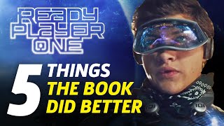 Ready Player One 5 Major Things The Book Did Better [upl. by Milla498]