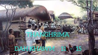 PASALTHA THANGHRIMA 11  15 Mizo story [upl. by Emmet]