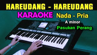 HAREUDANG  Pasukan Perang  KARAOKE Nada Pria [upl. by Enidlarej]