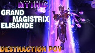 Magistrix Elisande Mythic  Destro Warlock PoV [upl. by Sybley]