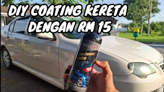 DIY COATING KERETA GUNA VISBELLA CERAMIC COATING BERKILAT WOii [upl. by Ardnasil]